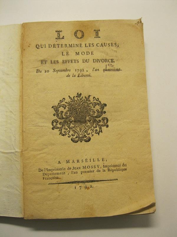 Loi qui determine les causes, le mode et les effets du divorce du 20 Septembre 1792...